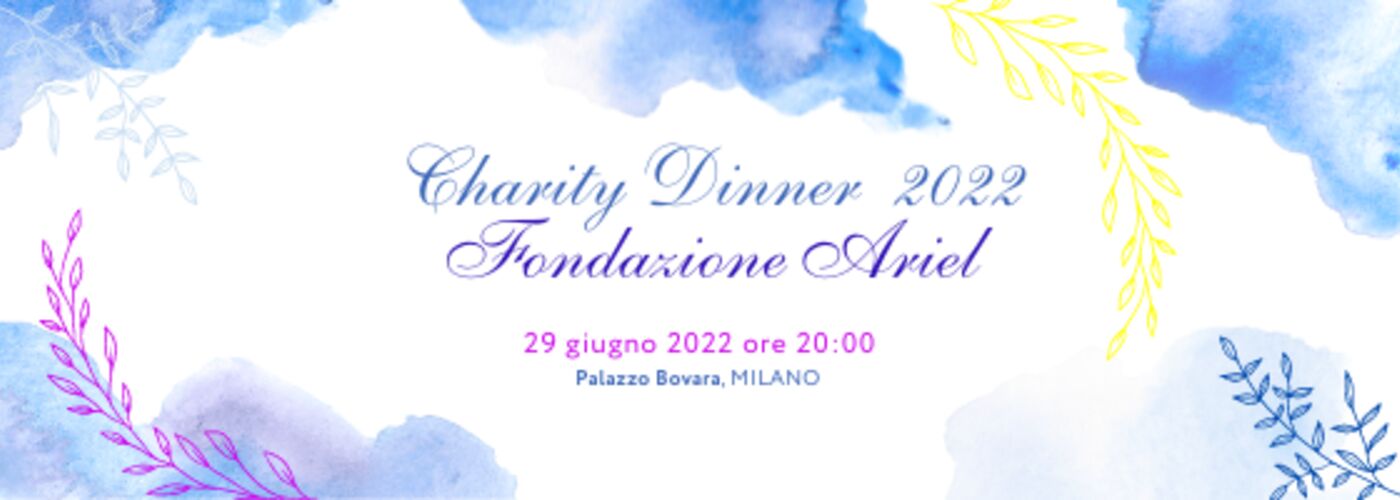 Charity Dinner 2022 di Fondazione Ariel, 29 giugno a Palazzo Bovara, Milano